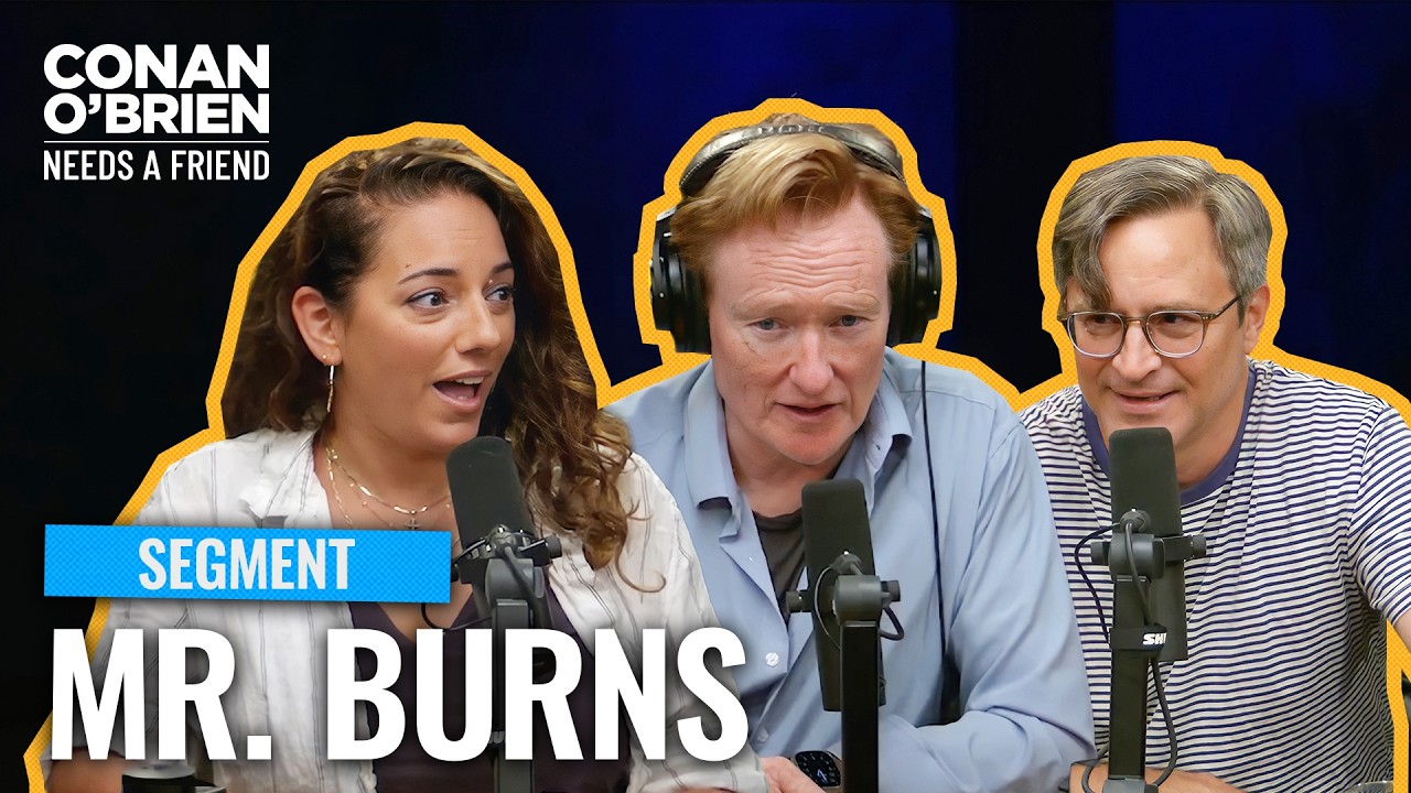 A Fan Thinks Conan Is Turning Into Mr. Burns | Conan O’Brien Needs A Friend