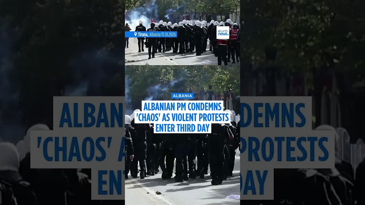 Albanian PM condemns ‘chaos’ as violent protests enter third day