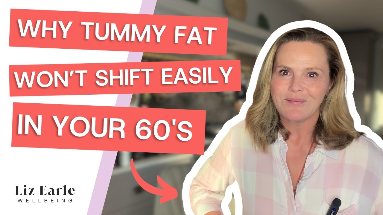 How to REALLY shift belly fat after 50 | Liz Earle Wellbeing