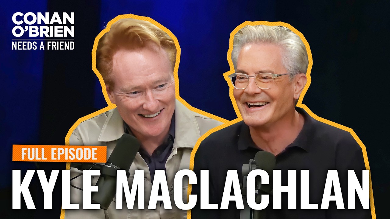 Kyle MacLachlan (Full Episode) | Conan O’Brien Needs A Friend
