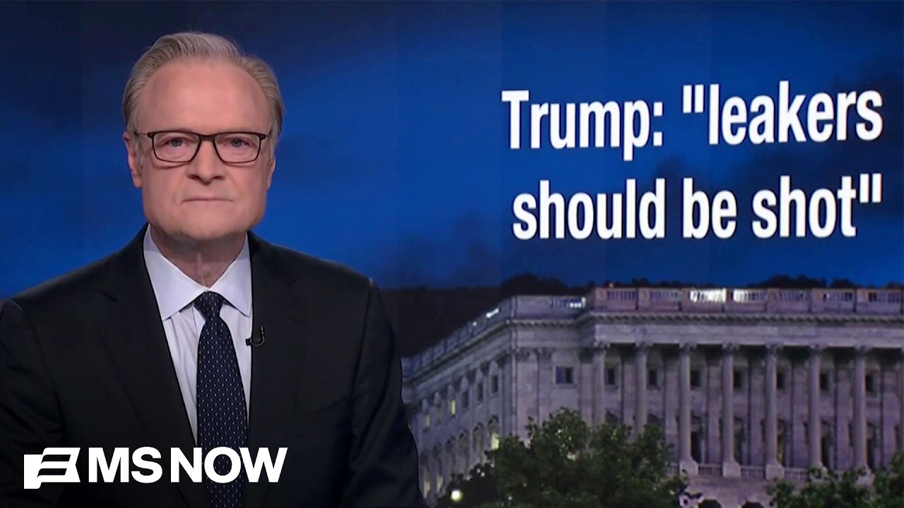 Lawrence: Trump says leakers ‘should be shot.’ That would include his own Defense Secretary.