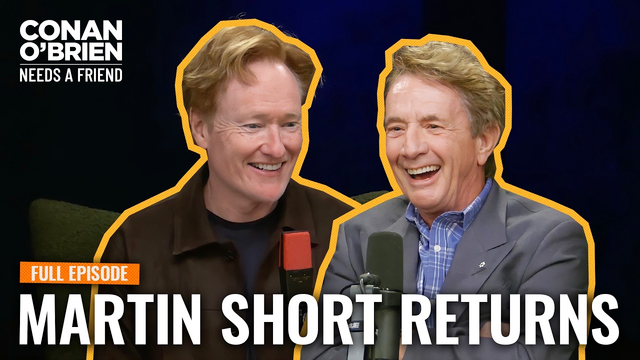 Martin Short Returns (Full Episode) | Conan O’Brien Needs A Friend