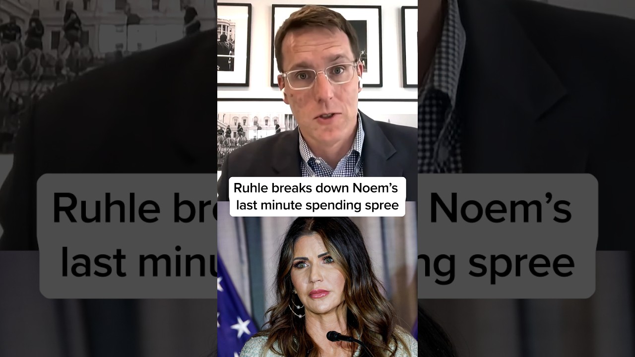 Ruhle breaks down Noem’s last minute spending spree