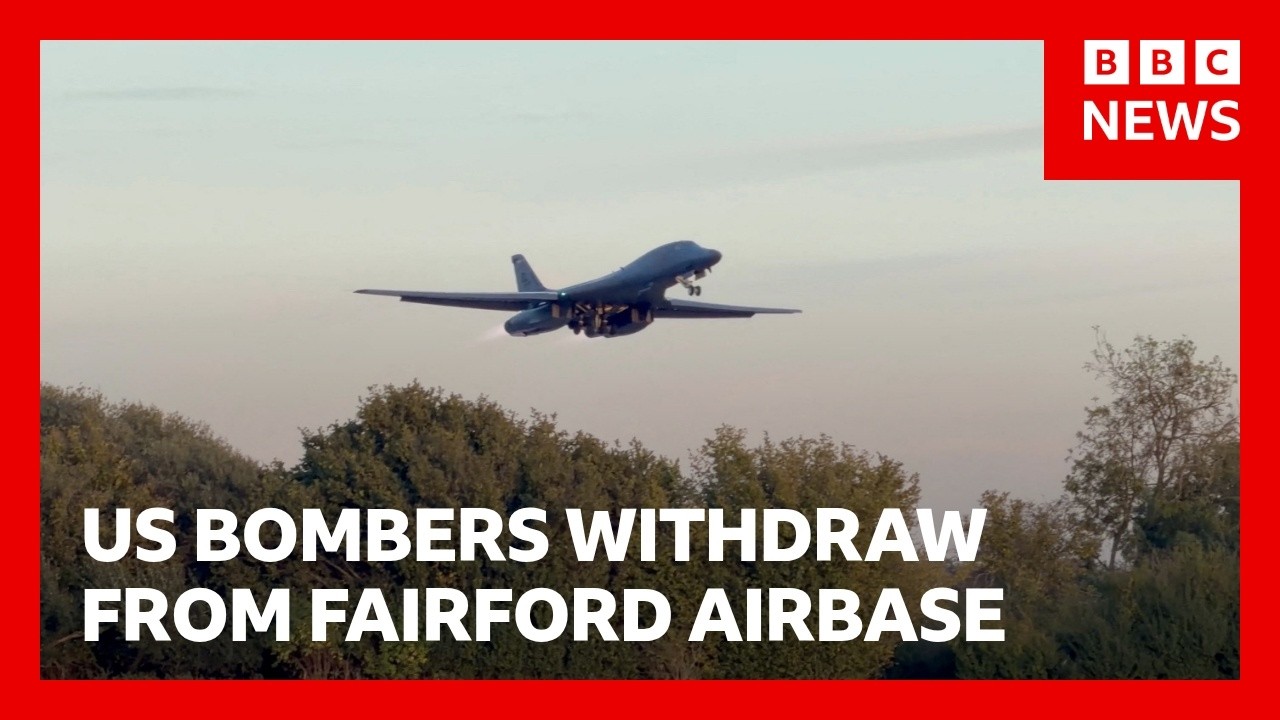 US bombers withdraw from Fairford airbase | BBC News