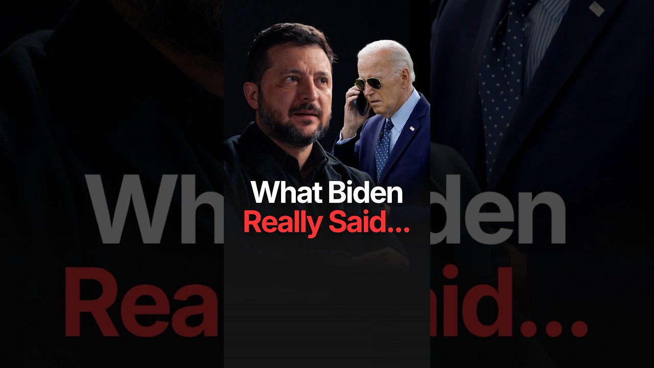 WHAT BIDEN REALLY SAID TO ZELENSKYY…