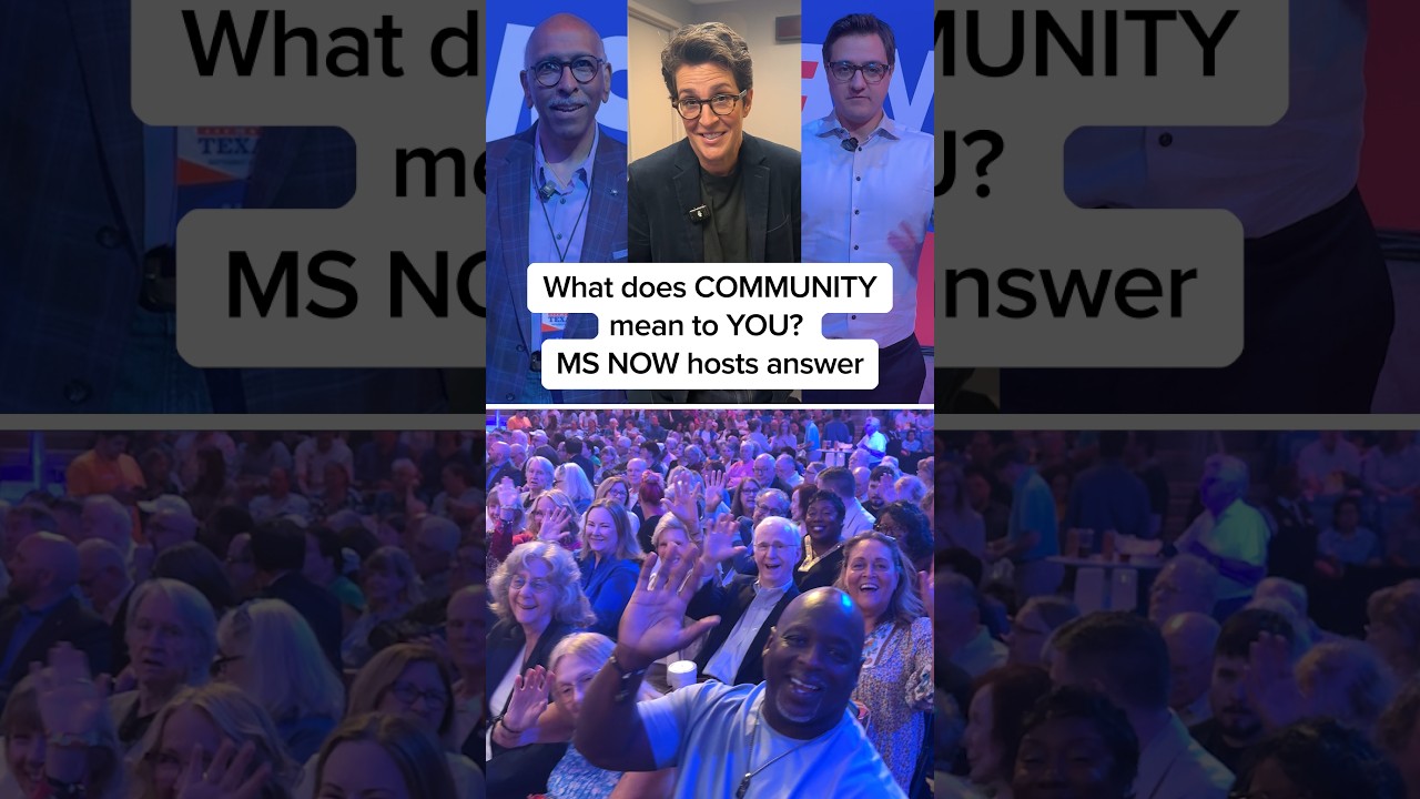 What does COMMUNITY mean to YOU? MS NOW hosts answer