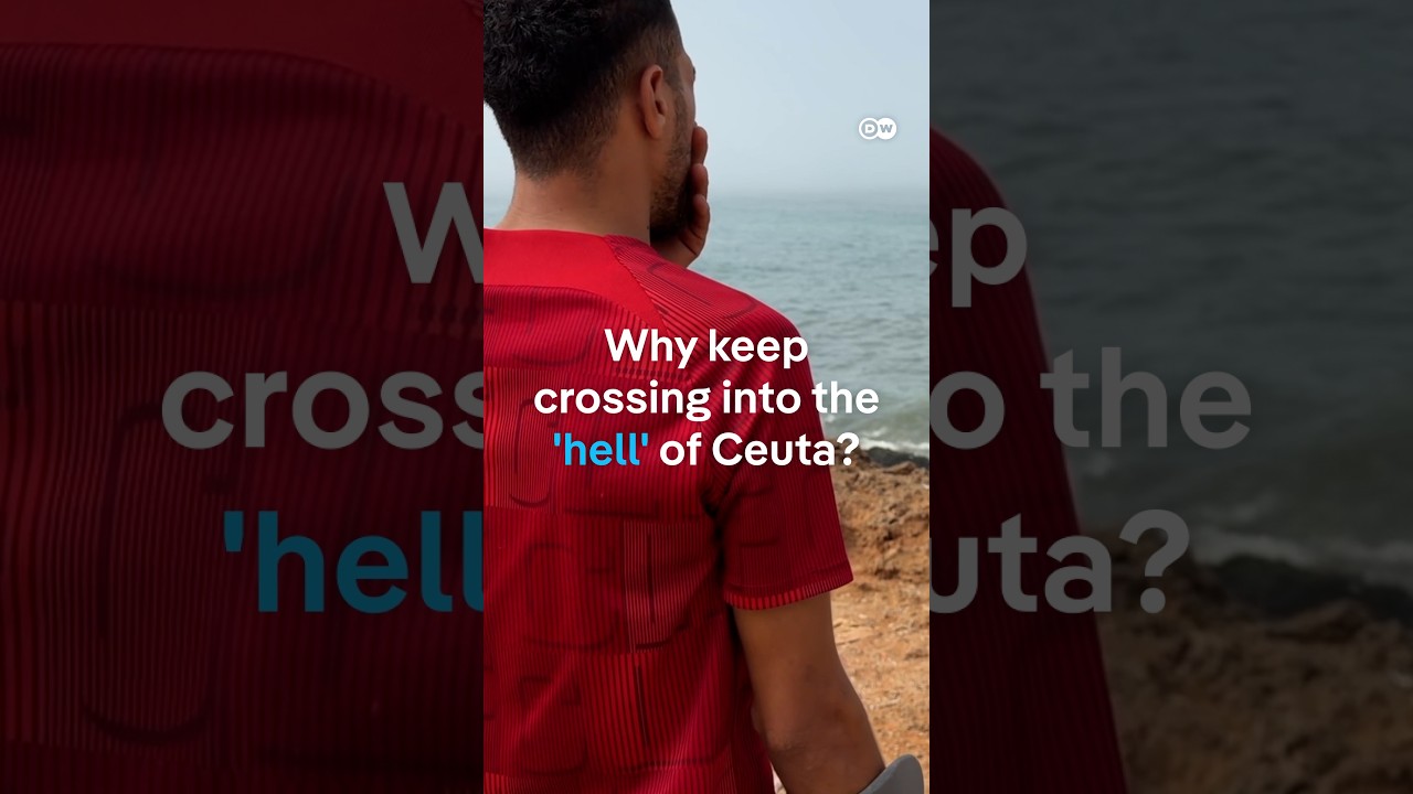 Why do young Moroccans insist on returning to Ceuta? | DW News